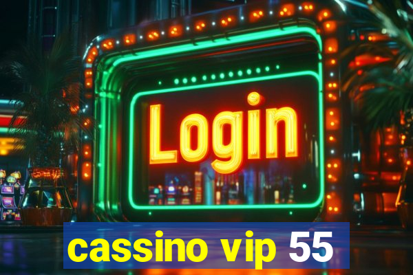 cassino vip 55